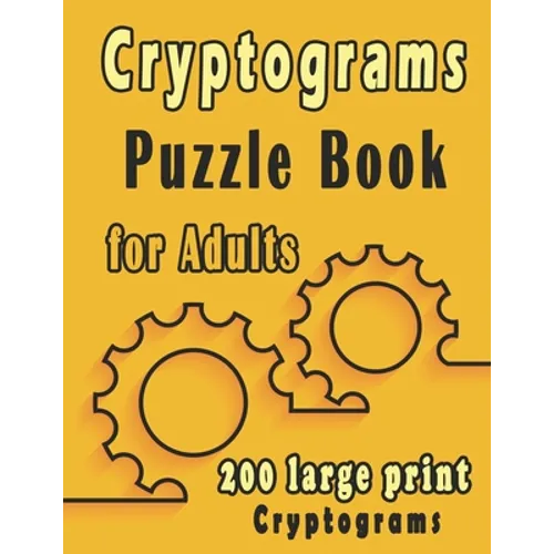 Cryptograms puzzle books for adults: 200 large print cryptogram puzzles books for adults to Improve Your Memory and Ignite Creativity - Paperback