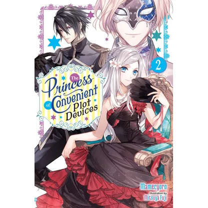 The Princess of Convenient Plot Devices, Vol. 2 (Light Novel): Volume 2 - Paperback