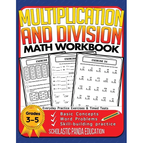 Multiplication and Division Math Workbook for 3rd 4th 5th Grades: Basic Concepts, Word Problems, Skill-Building Practice, Everyday Practice Exercises - Paperback