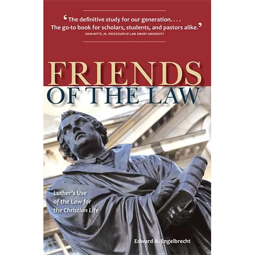 Friends of the Law: Luther's Use of the Law for the Christian Life - Paperback