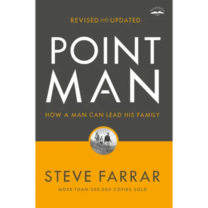 Point Man, Revised and Updated: How a Man Can Lead His Family - Paperback