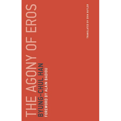 The Agony of Eros - Paperback