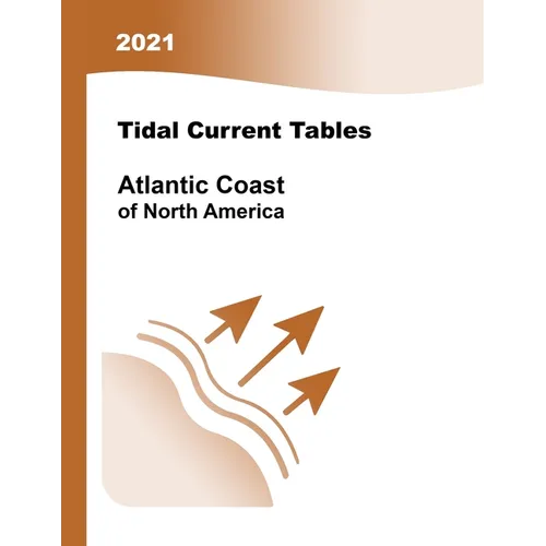 2021 Tidal Current Tables: Atlantic Coast of North America, - Paperback