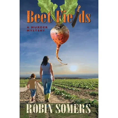 Beet Fields: A Murder Mystery - Paperback