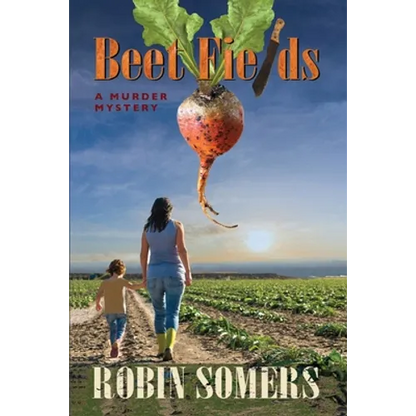 Beet Fields: A Murder Mystery - Paperback