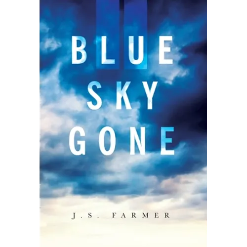 Blue Sky Gone - Hardcover