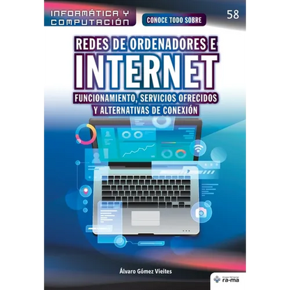 Conoce todo sobre Redes de ordenadores e Internet: Funcionamiento, servicios ofrecidos y alternativas de conexión - Paperback