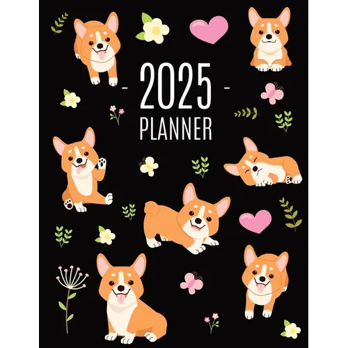 Corgi Planner 2025: Daily Organizer: January-December (12 Months) Beautiful Agenda with Adorable Dogs - Paperback