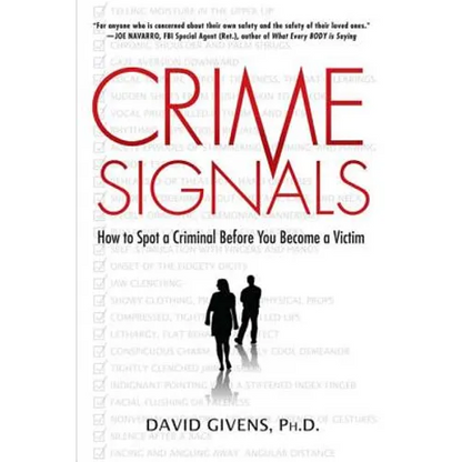 Crime Signals: How to Spot a Criminal Before You Become a Victim - Paperback