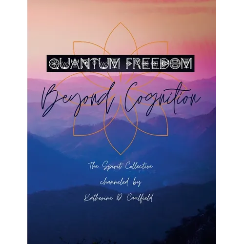 Quantum Freedom: Beyond Cognition - Paperback