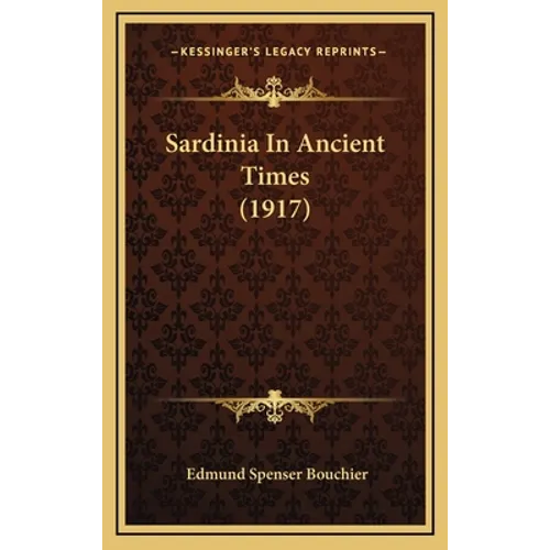 Sardinia In Ancient Times (1917) - Hardcover