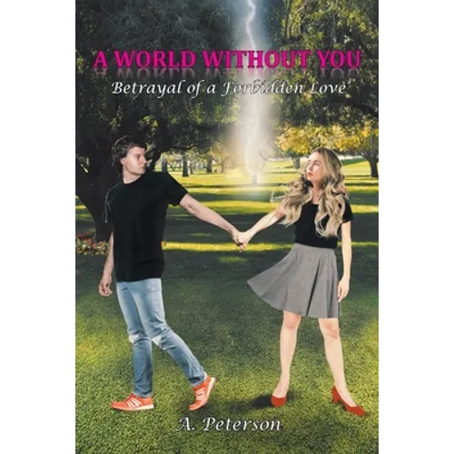 A World Without You: Betrayal of a Forbidden Love: Book Three - Paperback