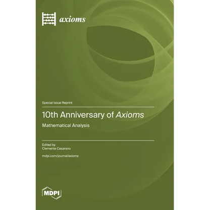 10th Anniversary of Axioms: Mathematical Analysis - Hardcover