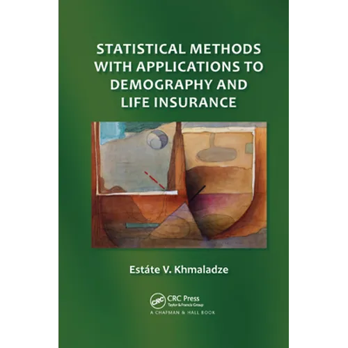 Statistical Methods with Applications to Demography and Life Insurance - Paperback