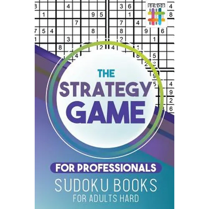The Strategy Game for Professionals Sudoku Books for Adults Hard - Paperback