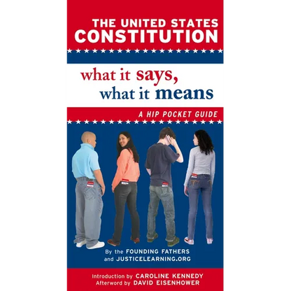 The United States Constitution: What It Says, What It Means: A Hip Pocket Guide - Paperback