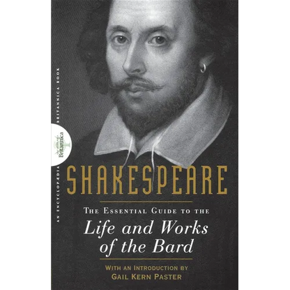 Shakespeare: The Essential Guide to the Life and Works of the Bard - Paperback