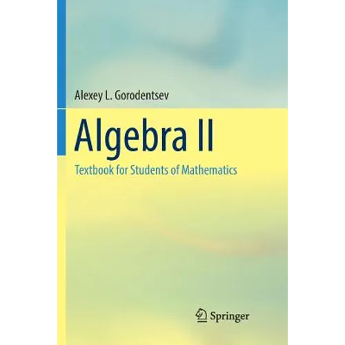 Algebra II: Textbook for Students of Mathematics - Paperback
