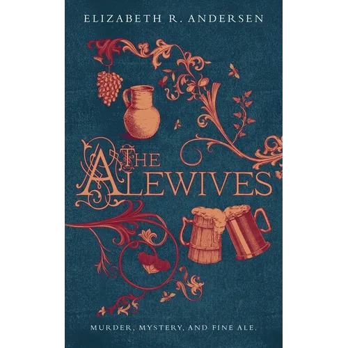 The Alewives: Murder, mystery, and fine ale - Paperback