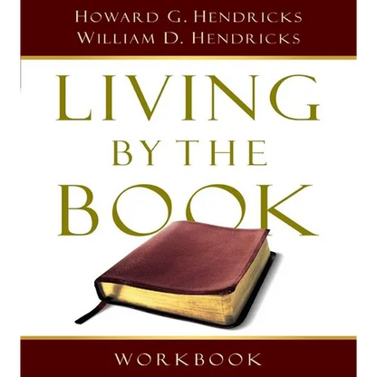 Living by the Book Workbook: The Art and Science of Reading the Bible - Paperback