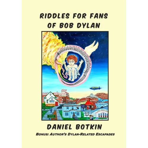 Riddles for Fans of Bob Dylan: Bonus: Author's Dylan-Related Escapades - Paperback