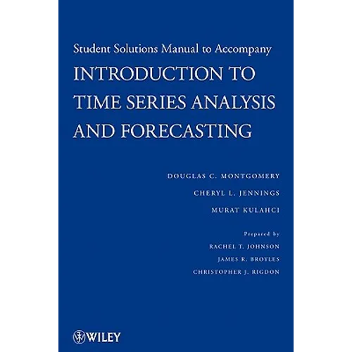 Introduction to Time Series Analysis and Forecasting, 1e Student Solutions Manual - Paperback