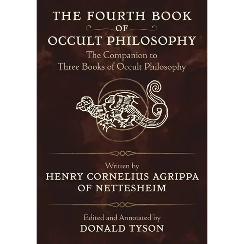 The Fourth Book of Occult Philosophy: The Companion to Three Books of Occult Philosophy - Paperback