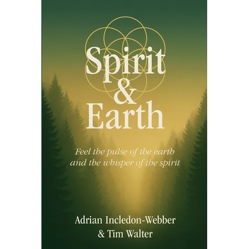 Spirit & Earth: a handbook for modern holistic living - Paperback