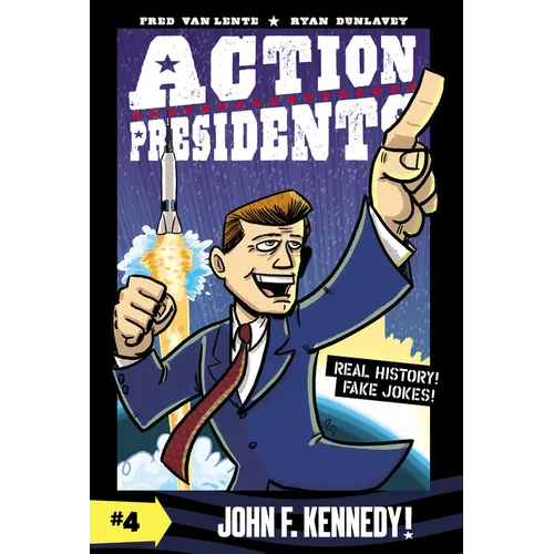Action Presidents #4: John F. Kennedy!: A Graphic Novel Biography - Paperback