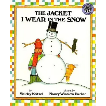 The Jacket I Wear in the Snow - Hardcover