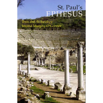 St. Paul's Ephesus: Texts and Archaeology - Paperback
