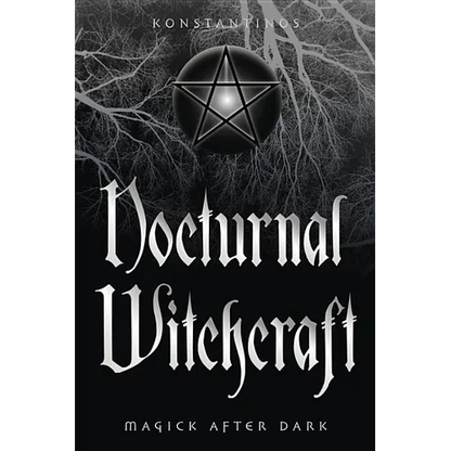 Nocturnal Witchcraft: Magick After Dark - Paperback