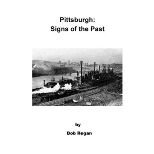 Pittsburgh: Signs of the Past - Paperback