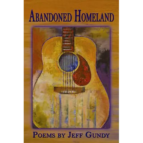 Abandoned Homeland: Poems - Paperback