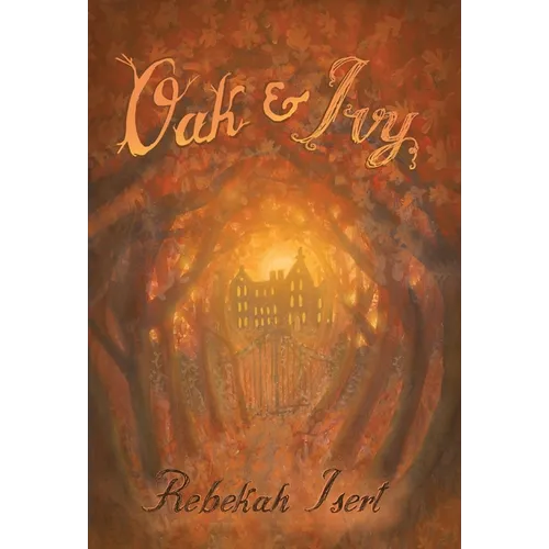 Oak and Ivy - Hardcover