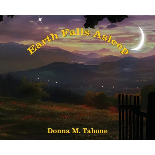 Earth Falls Asleep - Hardcover