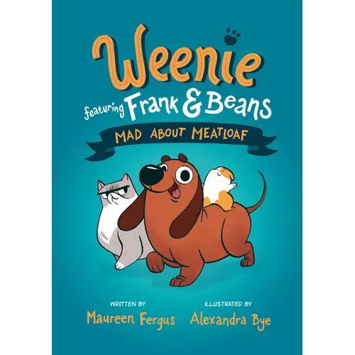 Mad about Meatloaf (Weenie Featuring Frank and Beans Book #1) - Paperback