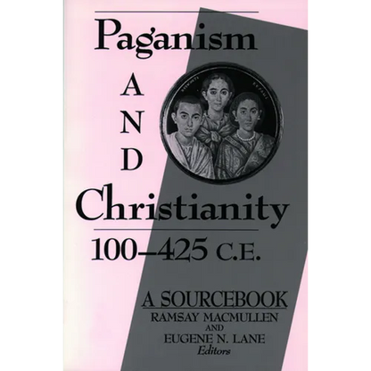 Paganism and Christianity 100-425 C.E. - Paperback
