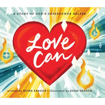Love Can: A Story of God's Superpower Helper - Hardcover