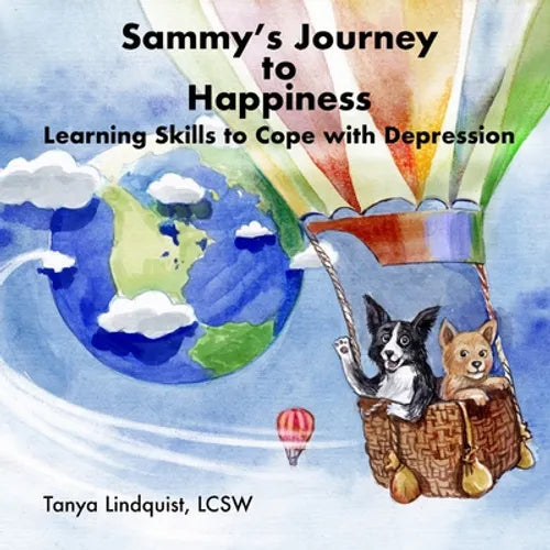 Sammy's Journey to Happiness: Learning Skills to Cope with Depression - Paperback