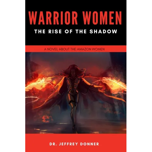 Warrior Women: The Rise of the Shadow - Paperback