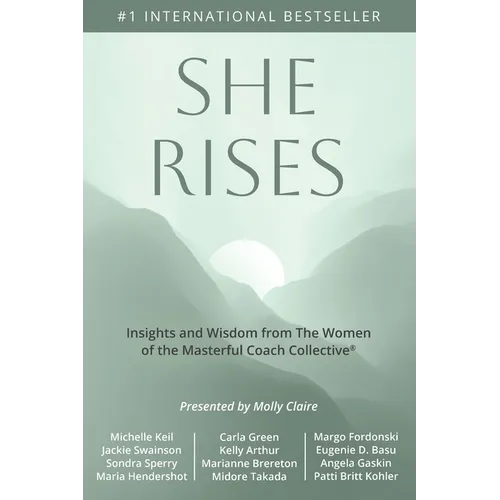 She Rises: Insights and Wisdom from the Women of The Masterful Coach Collective - Paperback