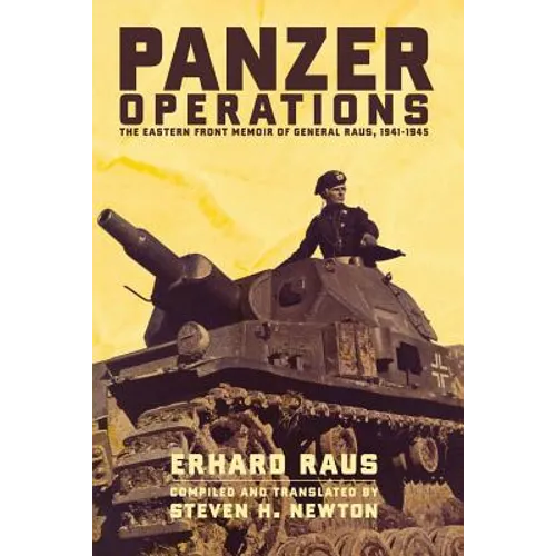 Panzer Operations: The Eastern Front Memoir of General Raus, 1941-1945 - Paperback