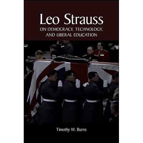 Leo Strauss on Democracy, Technology, and Liberal Education - Paperback