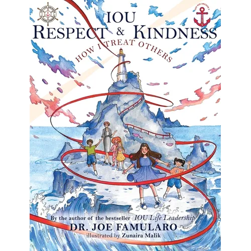 IOU Respect & Kindness: How I Treat Others - Hardcover