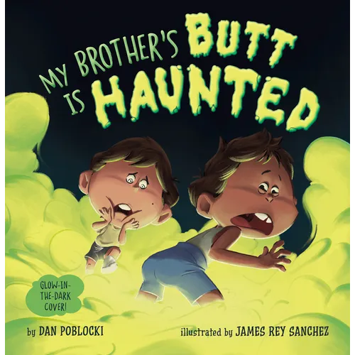 My Brother's Butt Is Haunted - Hardcover