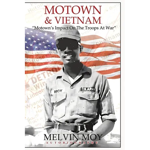 Motown & Vietnam: "Motown's Impact On The Troops At War" - Paperback