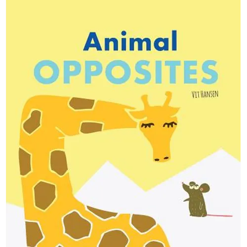 Animal Opposites: Hardcover Edition. Fun with Opposite Words for Children Ages 2-4 - Hardcover