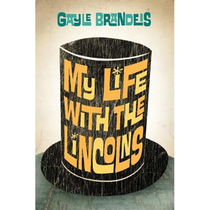 My Life with the Lincolns - Hardcover