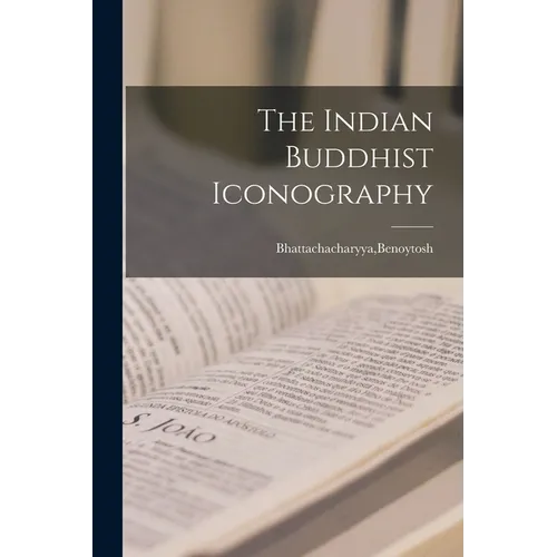The Indian Buddhist Iconography - Paperback